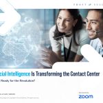 Artificial Intelligence Is Transforming the Contact Center Are You Ready for the Revolution?