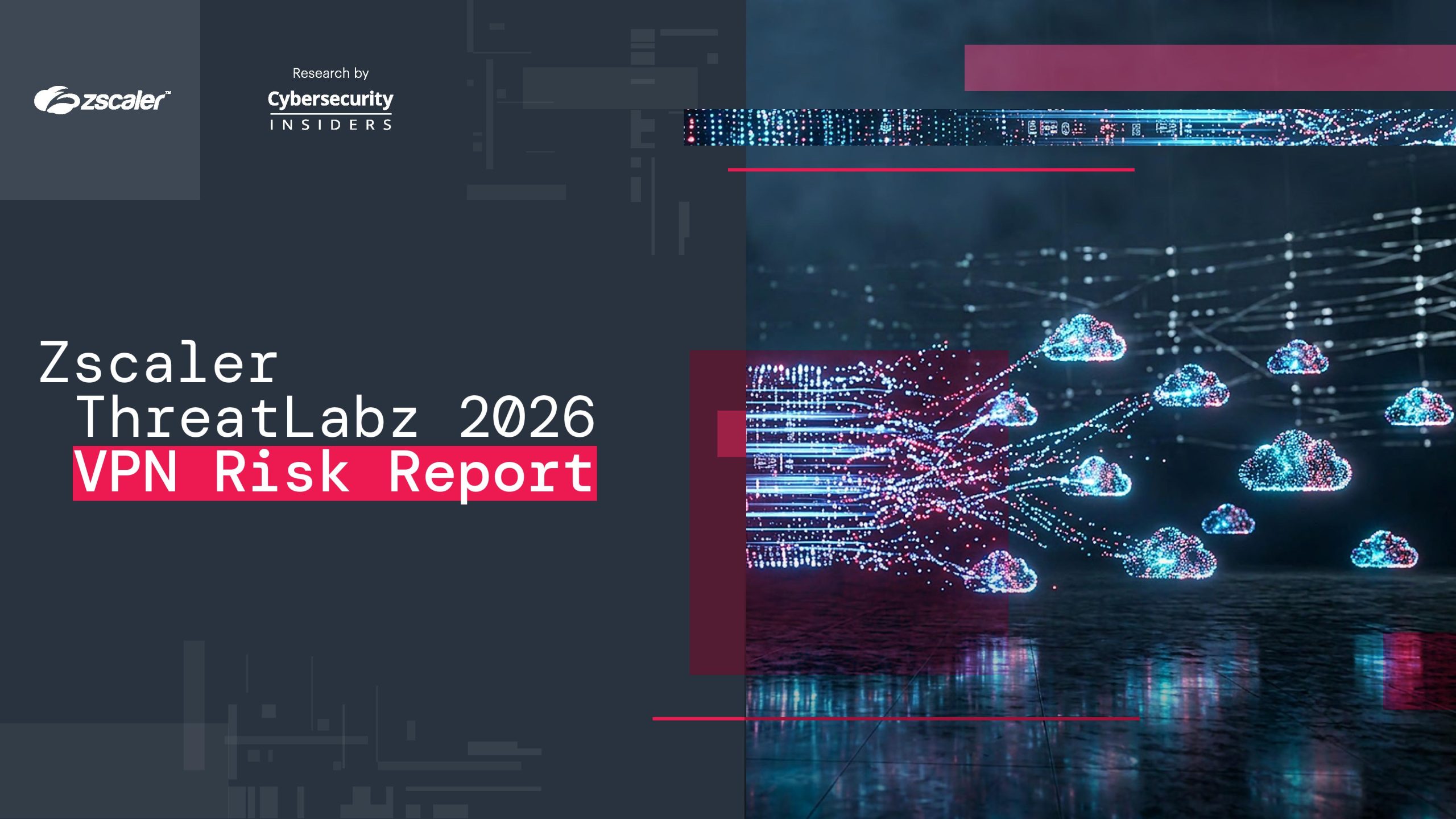 Vpn Risks Newspaper Zscaler ThreatLabz 2026 VPN Risk Report with Cybersecurity Insiders ...