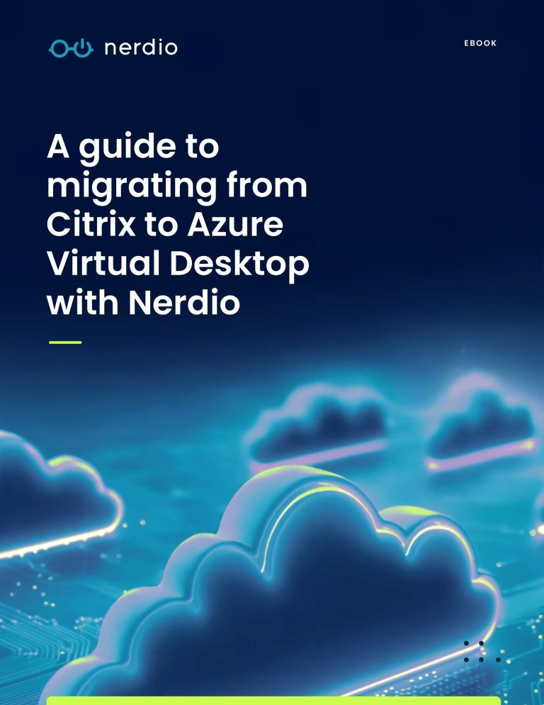 A guide to migrating from citrix to azure virtual desktop with nerdio