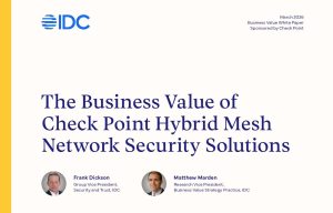 The business value of check point hybrid mesh network security solutions